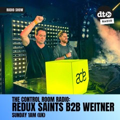 The Control Room Radio (Episode #180 - Redux Saints B2B Weitner - Live From DT Presents ADE))