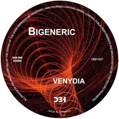 DBH-007 - BIGENERIC - VENYDIA (DBH RECORDS)
