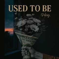 Used To Be