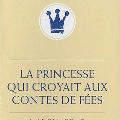 [pdf ebook] La Princesse qui croyait aux contes de fées Gratuit