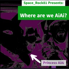 Where are we AiAi? (SoundCloud Early Release)
