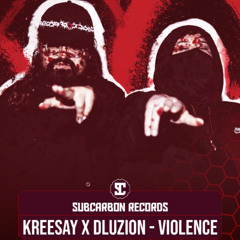 Kreesay x Dluzion - Violence [Free Download]