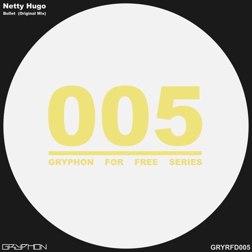 Netty Hugo - Bullet (Original Mix) [GRYPHON_FREE_DOWNLOAD] by https ...