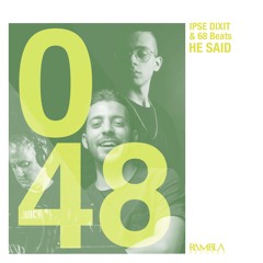 IPSE DIXIT & 68 Beats - He Said [OUT NOW]