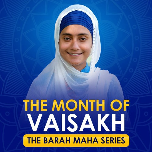 Why are we separated from God? | Vaisakh | #2 The Barah Maha Series