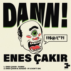 PREMIERE: Enes Çakır - Damn! (Original Mix) [Engrave LTD]