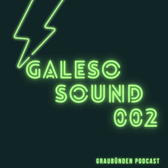 GRAUBÜNDEN PODCAST GALESO002