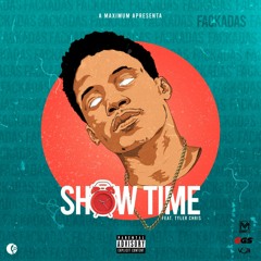 Show Time (Feat. Tyler Chris)[Prod. +1TrapPraBanda & TyFoxOnBeat]