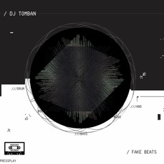 Dj Tomban - Fake Beats