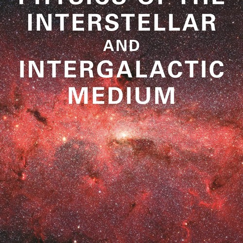 Stream (PDF) Physics of the Interstellar and Intergalactic Medium
