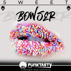 Bowser - Sweet (Original Mix) - [ OUT NOW !! · YA A LA VENTA ]