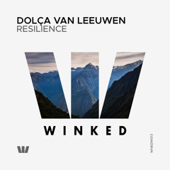 Dolça Van Leeuwen - Resilience (Original Mix) [WINKED White Label]