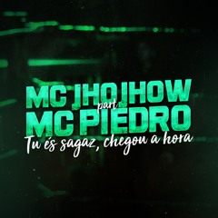 Tu És Sagaz, Chegou Tua Hora