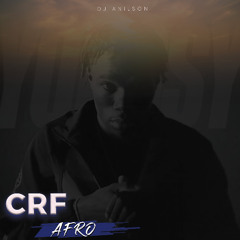 Dj Anilson - CRF (Yorssy) Remix Afro