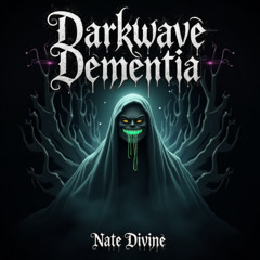 Darkwave Dementia