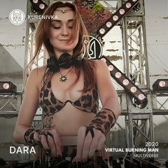 DARA | Virtual Burning Man 2020: Multiverse | Kurenivka Camp