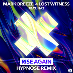 Rise Again (Hypnose Remix) [feat. Naz]
