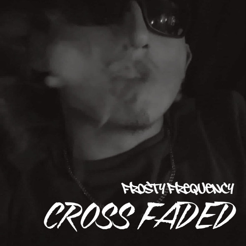 Cross Faded
