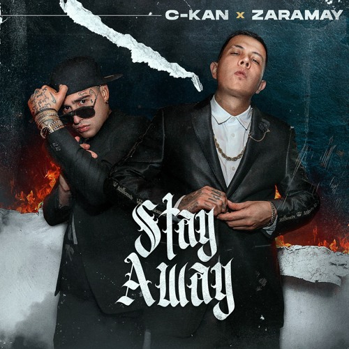 Stream C-Kan, Zaramay & Angell Kiid - Stay Away by C-Kan | Listen online  for free on SoundCloud