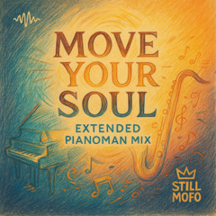 Move Your Soul (Extended Pianoman Mix)