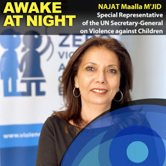 S7E3: The Light in Their Eyes - Najat Maalla M'jid - UN Special Rep. on Violence against Children