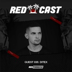 REDCAST 035 - Guest: Ditex