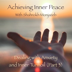 Dealing with Anxiety and Inner Turmoil (Part 3)