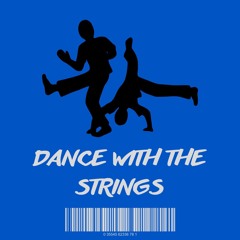 Dance with the strings