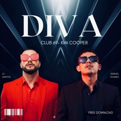 Club 69 Feat. Kim Cooper-Diva - Samuel Soares  & Lu Santoz- Exclusive Music