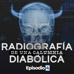 Radiografía de una Calumnia Diabólica 04