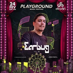 Earbug LIVE - PlayGround 20 anos @ EL Fortin