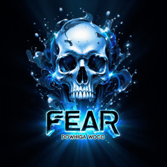 Fear