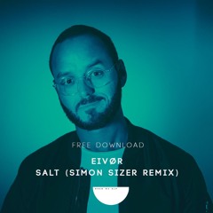 Eivør - Salt (Simon Sizer Remix) [Free Download]