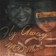 MCD Mook - Fly Away (Prod By. Spyder Katana