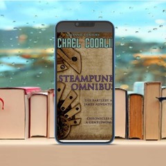 Steampunk Omnibus, A Galvanic Century Collection. Liberated Literature [PDF]