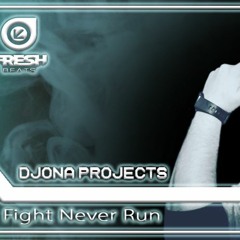 Djona Projects - Fight Never Run (Mersy Remix)