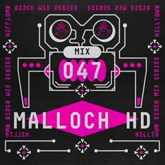 HD Mix #047 - Malloch HD