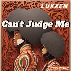 Cant Judge Me - Luxxen