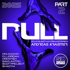 (OUT NOW) Andreas Kraemer - PULL 2021 (Shadym Remix)