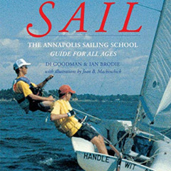 [Get] PDF 📜 Learning to Sail: The Annapolis Sailing School Guide for All Ages by  Di