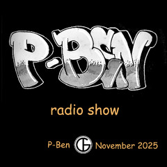 P-Ben - Radio Show - November 2025