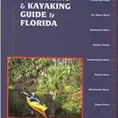 ACCESS KINDLE PDF EBOOK EPUB A Canoeing and Kayaking Guide to Florida (Canoe and Kaya