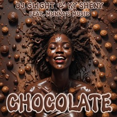 Chocolate (feat. Munna's Music)