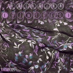 Pashmina (Rewired)
