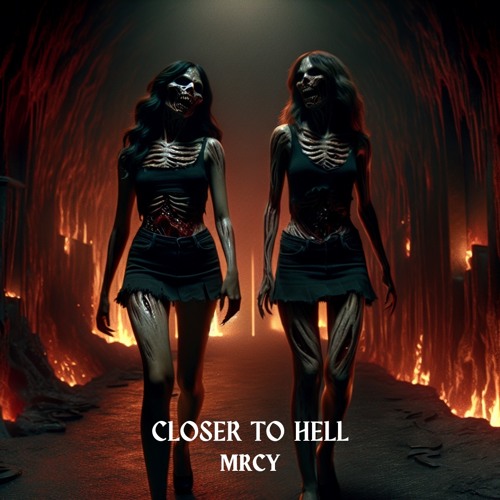 CLOSER TO HELL