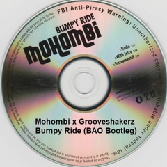 Mohombi X Grooveshakerz - Bumpy Ride (BAO Bootleg)Free Download