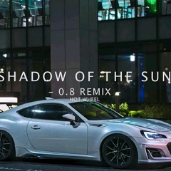 Shadow Of The Sun《0.8x》