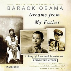 Read [KINDLE PDF EBOOK EPUB] Dreams from My Father: A Story of Race and Inheritance by  Barack Obama