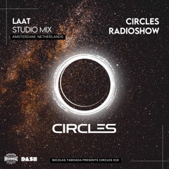 CIRCLES019 - Circles Radioshow - LAAT studio mix from Amsterdam, Netherlands