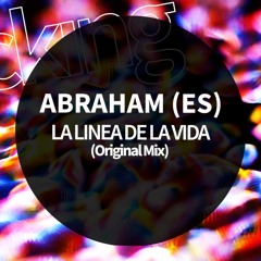 Abraham (ES) . LA LINEA DE LA VIDA (Original Mix)